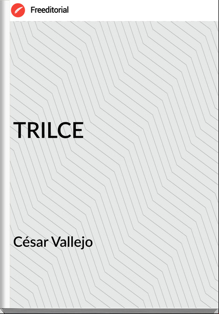 César Vallejo TRILCE