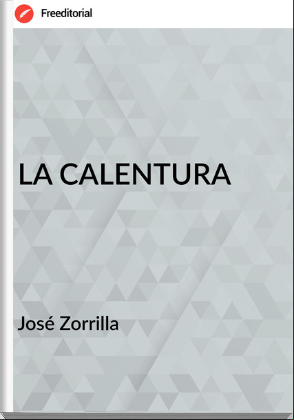 José Zorrilla LA CALENTURA