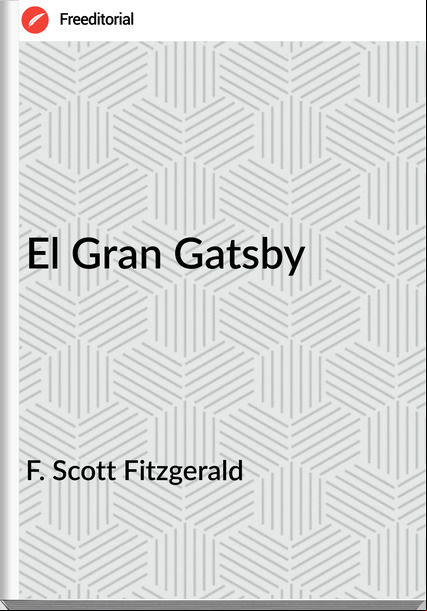 F. Scott Fitzgerald - El Gran Gatsby